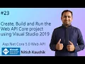 Create Build and Run the Web API Core project using Visual Studio Asp Net Core Web API tutorial