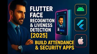 Flutter Face Recognition Liveness Detection 2025 Build Attendance Security Apps