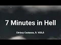 Download Lagu Chrissy Costanza - 7 Minutes in Hell ft. VOILÀ Lyrics, When you kiss me,I can feel fire within me