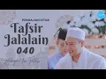 040 PENGAJIAN KITAB TAFSIR JALALAIN - ABUYA UCI CILONGOK