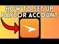 New How To Set Up Paycor Account Full Guide 2025