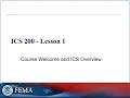 ICS 200 Lesson 1 - Course Overview NIMS ICS Essentials for EMTs First Responders