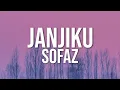 Download Lagu Sofaz - Janjiku (Lirik Video | Best Audio)