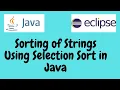 Sorting of Strings Using Selection Sort in Java