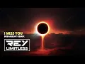 Lagu I Miss You [ReyLimitless Breakbeat Remix]