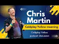 Coldplay s Yellow The Untold Story Behind the Iconic Song - Hidden Meanings Origins and Legacy