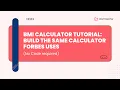 BMI Calculator Tutorial Build the Same Calculator Forbes Uses No Code