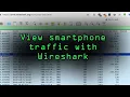 View Smartphone Traffic with Wireshark on the Same Network Tutorial