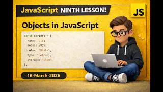 JavaScript Tutorial Array Sorting Loops Objects in JavaScript 16-March-2026