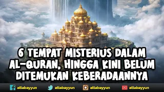 6 tempat misterius dalam al quran