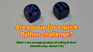 Python Challege Can you find the average product when rolling two dice