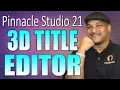 Pinnacle Studio 21 Ultimate 3D Title Editor Tutorial