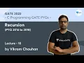 Recursion PYQ 2014 to 2018 L 10 C Programming GATE PYQs Vikram Chauhan