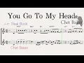 You Go To My Head - Chet Baker (Transcription)