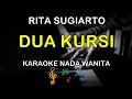 Download Lagu DUA KURSI - KARAOKE NADA WANITA ( RITA SUGIARTO )