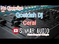 Download Lagu Qosidah Koplo Cerai - Dj Remik Terbaru - Ful Bas