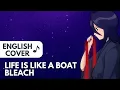 Download Lagu Life is Like a Boat (English Cover) Michelle Noir | Tribute to Bleach