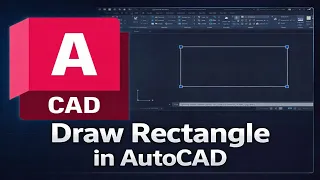 How to Draw Rectangle in AutoCAD Full Guide