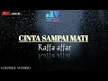 Lagu RAFFA AFFAR - CINTA SAMPAI MATI || KARAOKE VERSION (best sound)