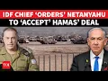 Download Lagu Israel Army Chief ‘Angers’ Netanyahu With STRANGE ‘Order’; Tells PM To ‘Accept’ Hamas’ Hostage Deal