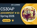 CS304P Assignment 2 Solution Spring 2026 CS304P Assignment 2 Solution 2026 KST Learning