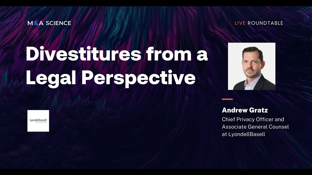 Divestitures from a Legal Perspective | Andrew Gratz w/ Kison Patel