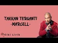 Marcell - Takkan Terganti | Lirik Lagu