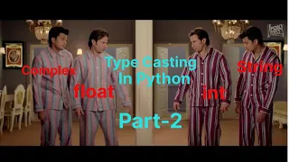 Type Casting in Python Part-2