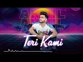 Teri Kami (Lofi) | Akhil | Happy Raikoti | Latest Punjabi Songs 2024 | New Punjabi Song