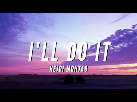 Download MP3 Heidi Montag - I'll Do It (Lyrics)