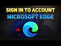 How to Sign In or Create a New Profile in Microsoft Edge Tutorial