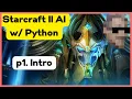 Starcraft 2 AI with Python - Introduction p 1
