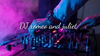 Download DJ romeo and juliet MP3