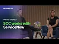 ServiceNow and SCC Accelerating customer value through productivity experience and trust