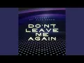 Download Lagu Don't Leave Me Again (Alva Kenzo Remix)