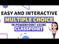 ClassPoint MULTIPLE CHOICE EASY AND INTERAVTIVE MULTIPLE CHOICE IN POWERPOINT