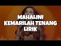 Mahalini - Kemarilah Tenang Lirik