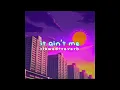 Download Lagu it ain't me [slowed + reverb] - kygo, selena gomez | slow diary
