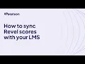 How to sync Revel scores with your LMS