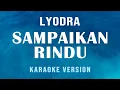 Download Lagu Sampaikan Rindu - Lyodra Ginting  (Karaoke)
