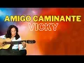 Download Lagu Amigo Caminante - Vicky | Lyric Video