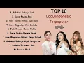 Top 10 Lagu Indonesia Terpopuler 2023