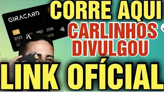 GIRABANK CARLINHOS DIVULGOU O LINK OFÍCIAL  DA CONTA | CARTÃO SÓ O VIRTUAL PELO APLICATIVO #girabank