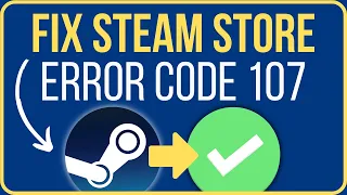 HOW TO FIX STEAM ERROR CODE 107 Quick Fix Is Steam Store Down Right Now