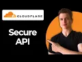 How To Secure API Endpoints Using Cloudflare Full Guide