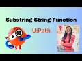 Substring String Function UiPath