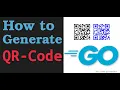 Golang Tutorial - How to Generate QR Code In Go
