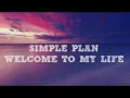 Lagu Simple Plan - Welcome To My Life (Lyrics)