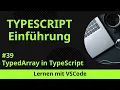 Lernen mit VSCode TypeScript-Einfuhrung TypedArray in TypeScript
