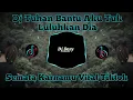 Download Lagu Dj Tuhan bantu aku tuk luluhkan dia ~ semata karnamu viral tiktok